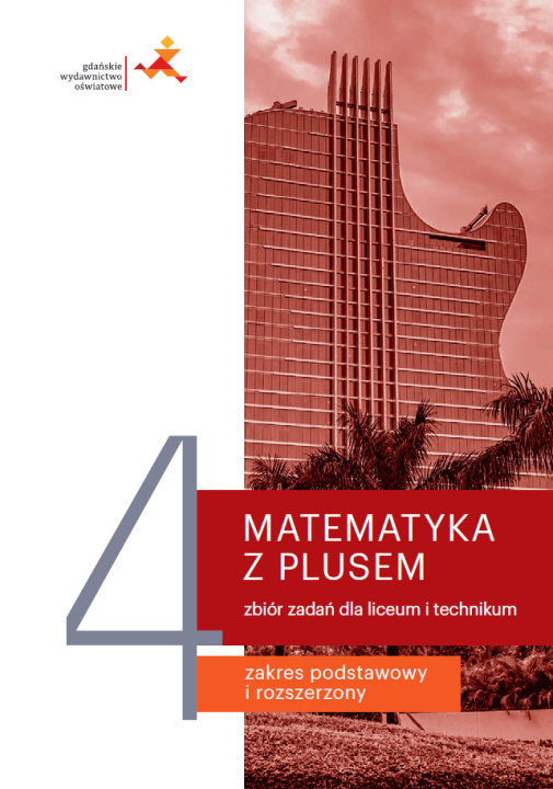 Livre Nowe Matematyka z plusem zbiór zadań do liceum i technikum dla klasy 4 Zakres podstawowy i rozszerzony Małgorzata Dobrowolska