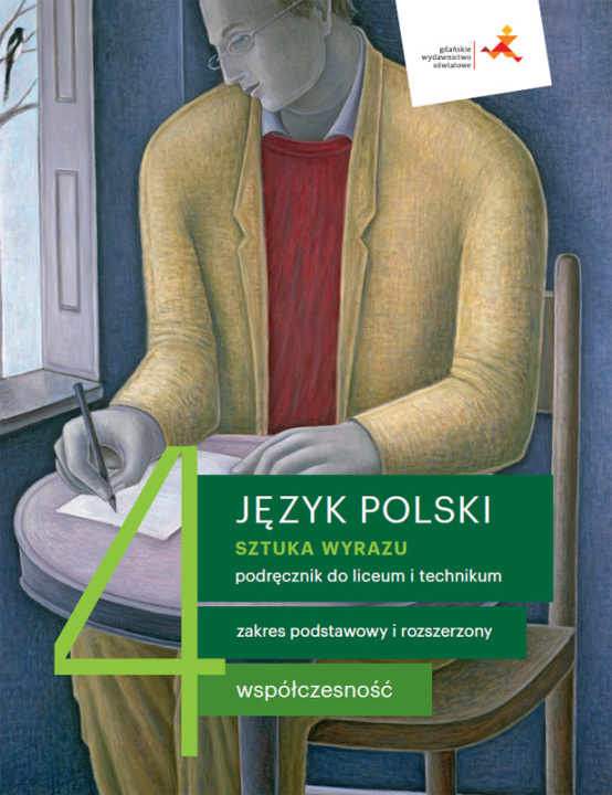 Książka Nowe Język polski Sztuka wyrazu podręcznik klasa 4 współczesność liceum i technikum zakres podstawowy i rozszerzony Opracowanie zbiorowe
