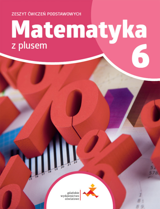 Kniha Matematyka z plusem ćwiczenia podstawowe dla klasy 6 szkoła podstawowa wydanie 2022 Piotr Zarzycki