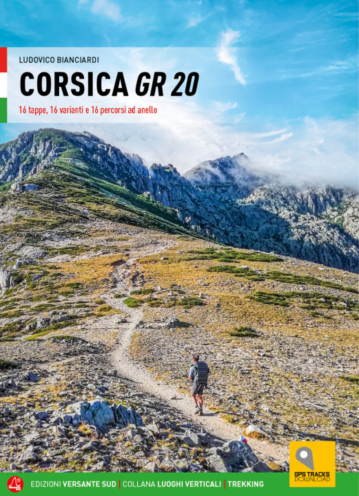 Carte Corsica GR 20 16 tappe, 16 varianti e 16 percorsi ad anello Ludovico Bianciardi