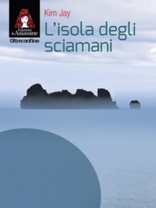 Knjiga isola degli sciamani Kim Jay