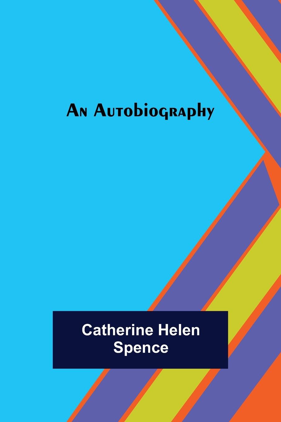 Buch Autobiography Catherine Helen Spence