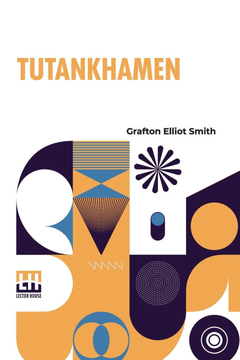 Boek Tutankhamen Grafton Elliot Smith