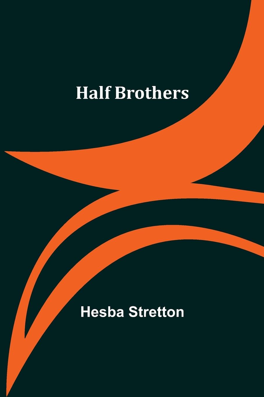 Knjiga Half Brothers Hesba Stretton