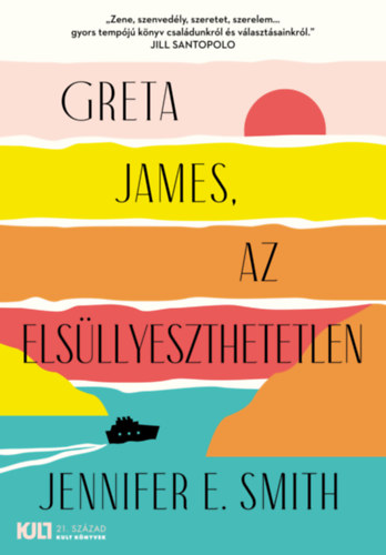 Carte Greta James, az elsüllyeszthetetlen Jennifer E. Smith