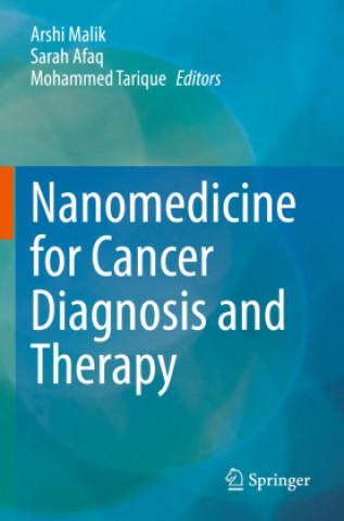 Kniha Nanomedicine for Cancer Diagnosis and Therapy Arshi Malik