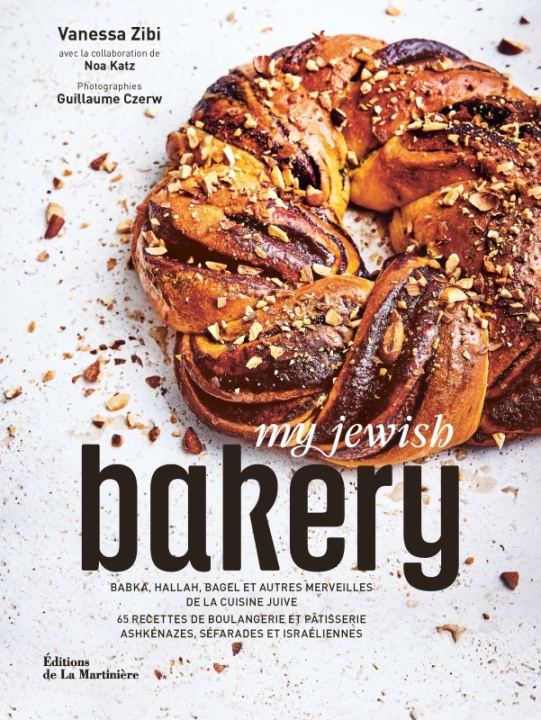Kniha My Jewish Bakery - Babka, hallah, bagel et autres merveilles de la cuisine juive Candice Noa Katz