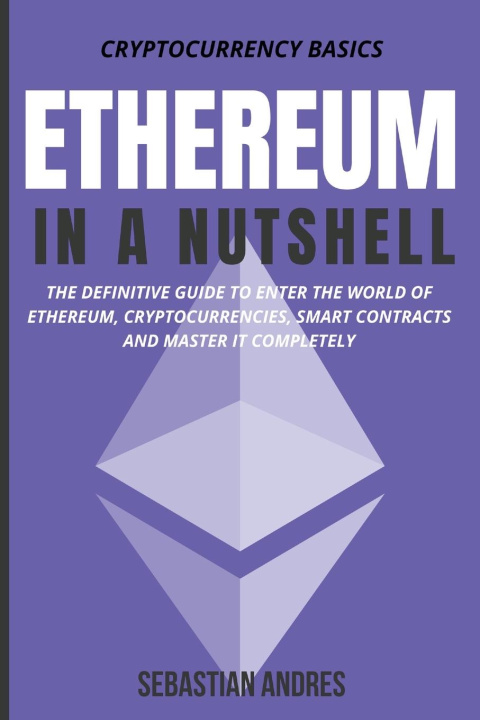 Knjiga Ethereum in a Nutshell Sebastian Andres