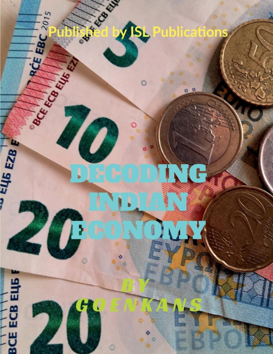 Knjiga Decoding Indian Economy Goenkans