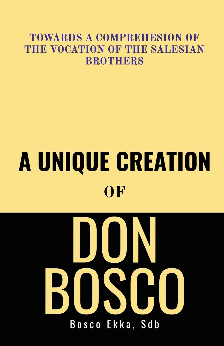 Книга Unique Creation of Don Bosco 