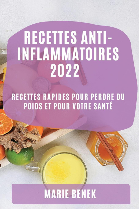 Книга Recettes Anti-Inflammatoires 2022 
