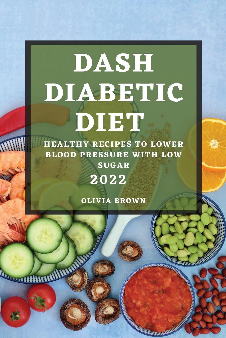 Carte Dash Diabetic Diet 2022 OLIVIA BROWN