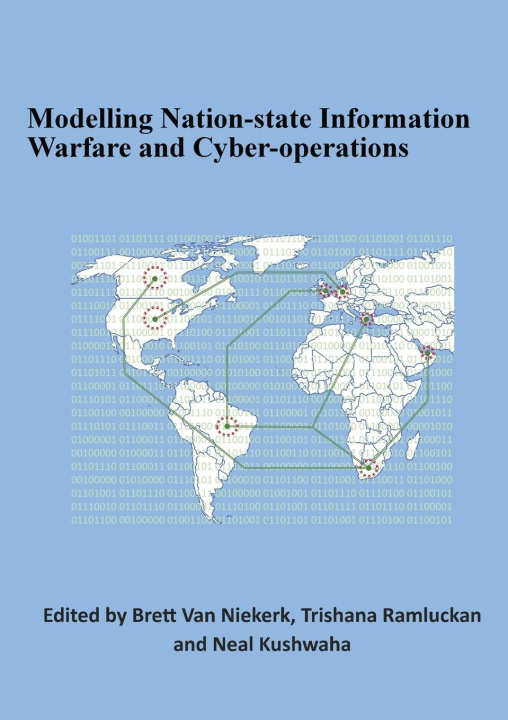 Kniha Modelling Nation-state Information Warfare and Cyber-operations Brett van Niekerk