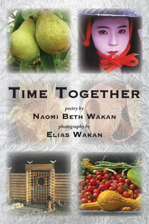 Knjiga Time Together Naomi Beth Wakan