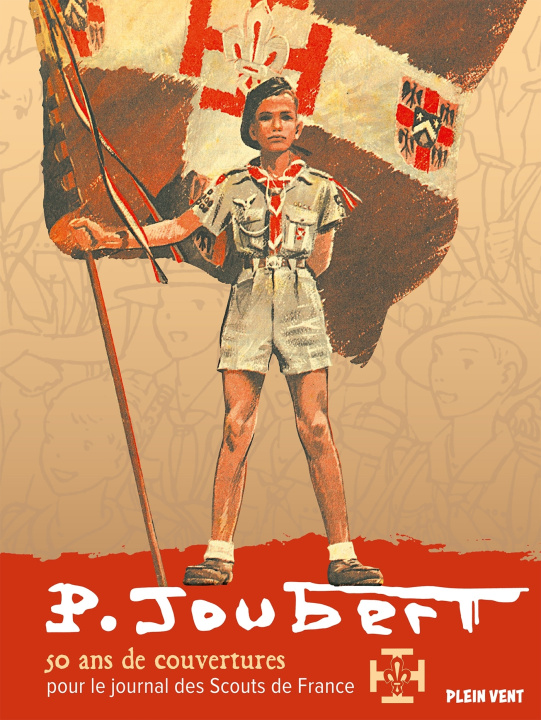 Carte Pierre Joubert : 50 ans de couvertures pour Scout de France Pierre Joubert