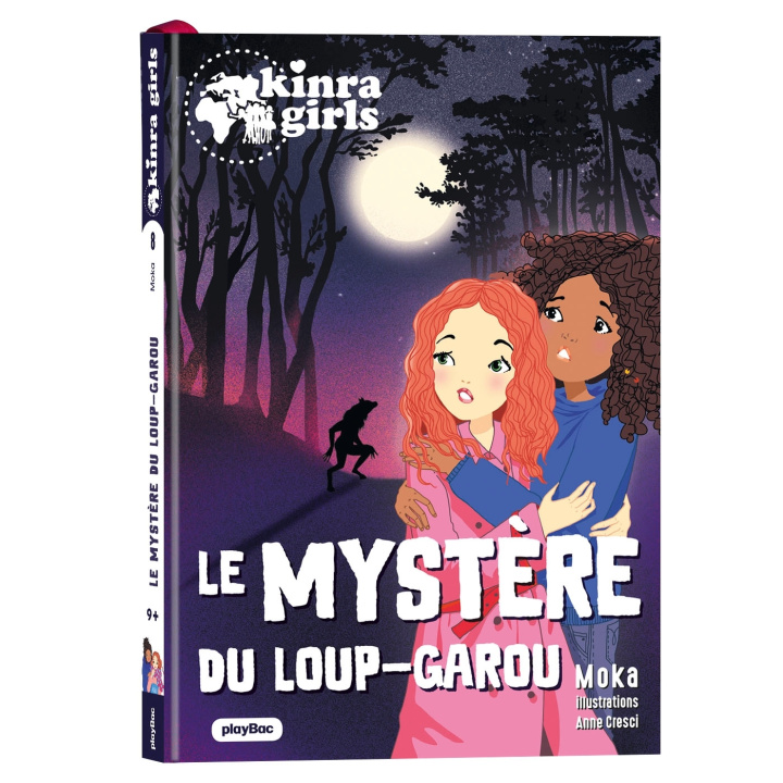 Kniha Kinra Girls - Destination Mystère - Le mystère du Loup-garou - Tome 8 Moka