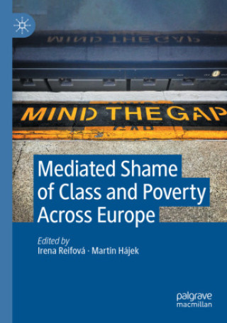 Kniha Mediated Shame of Class and Poverty Across Europe Irena Reifová