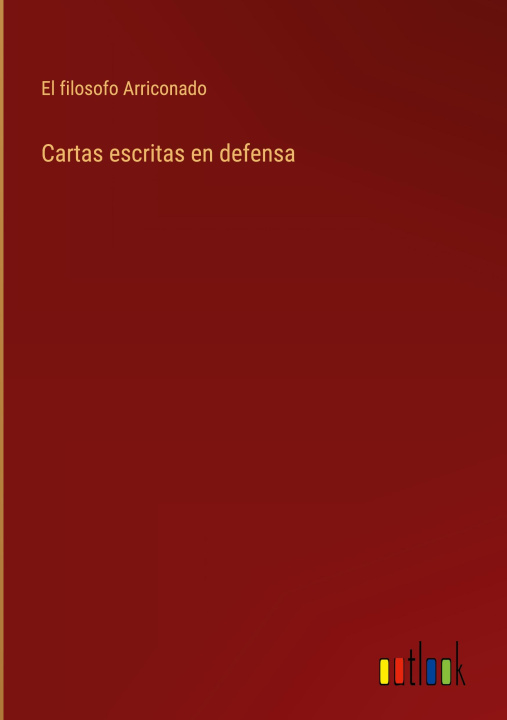 Knjiga Cartas escritas en defensa El filosofo Arriconado