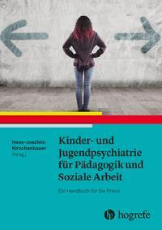 Könyv Kinder- und Jugendpsychiatrie für Pädagogik und Soziale Arbeit Hans-Joachim Kirschenbauer