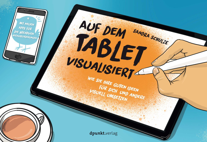 Knjiga Auf dem Tablet visualisiert Sandra Schulze