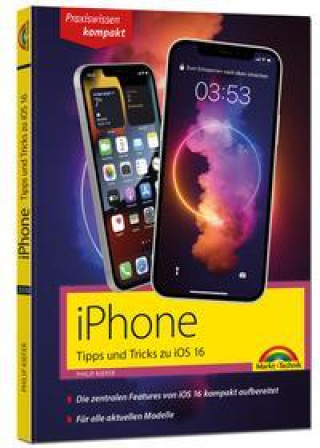 Книга iPhone Tipps und Tricks zu iOS 16 - zu allen aktuellen iPhone Modellen von 14 bis iPhone 8 - komplett in Farbe 
