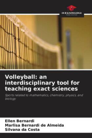 Knjiga Volleyball: an interdisciplinary tool for teaching exact sciences Marlisa Bernardi de Almeida