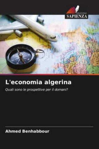 Knjiga L'economia algerina Ahmed Benhabbour