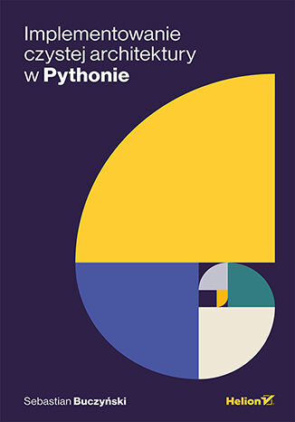Book Implementowanie Czystej Architektury w Pythonie Sebastian Buczyński
