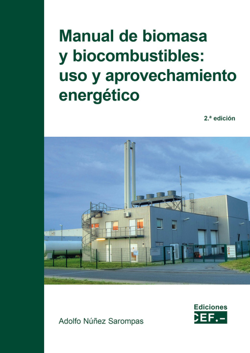 Książka Manual de biomasa y biocombustible: uso y aprovechamiento energético ADOLFO NUÑEZ SAROMPAS