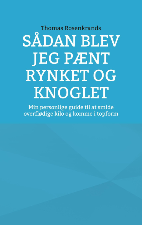 Carte Sadan blev jeg paent rynket og knoglet 