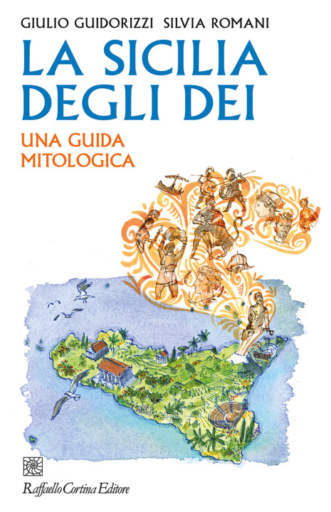 Knjiga Sicilia degli dei. Una guida mitologica Giulio Guidorizzi