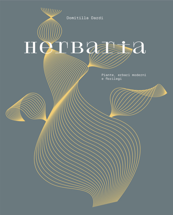 Kniha Herbaria. Piante, erbari moderni e florilegi 