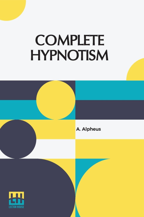 Knjiga Complete Hypnotism A. Alpheus