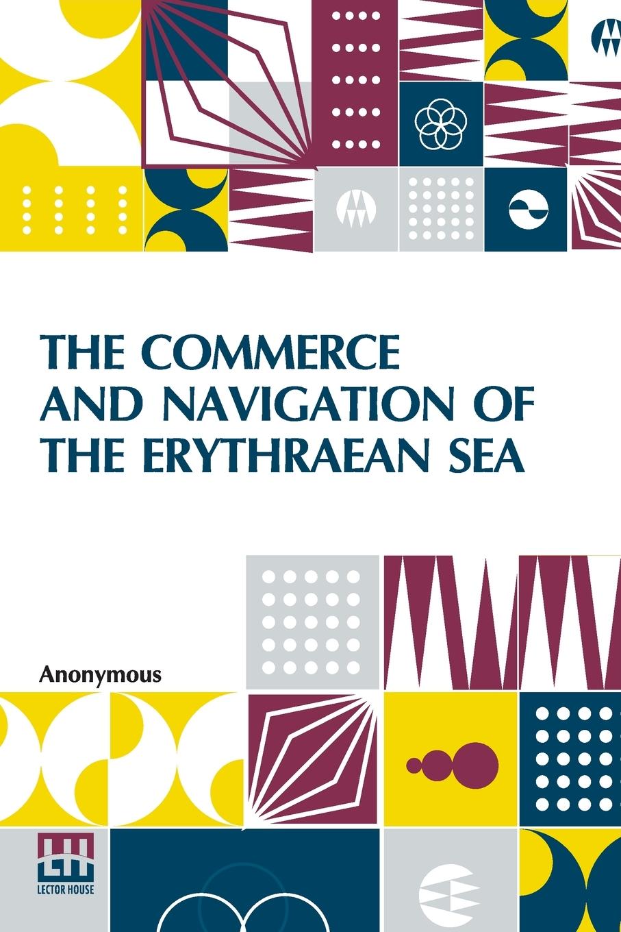 Könyv Commerce And Navigation Of The Erythraean Sea 
