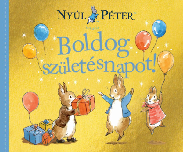 Kniha Nyúl Péter világa - Boldog születésnapot! 
