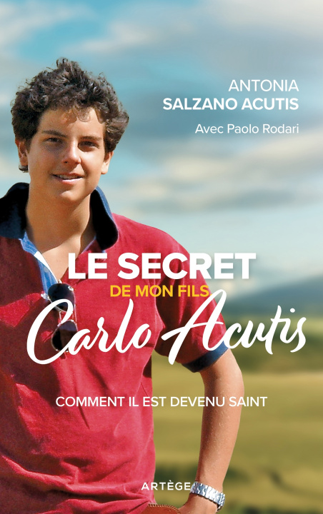 Könyv Le secret de mon fils, Carlo Acutis Antonia Salzano Acutis
