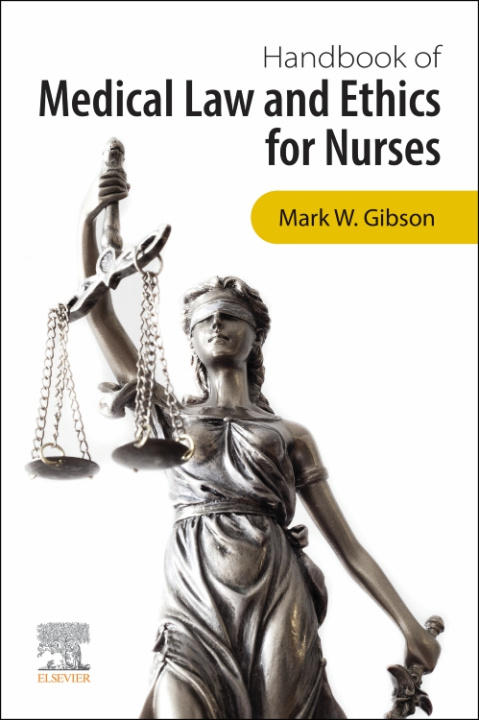 Książka Handbook of Medical Law and Ethics for Nurses Mark Gibson