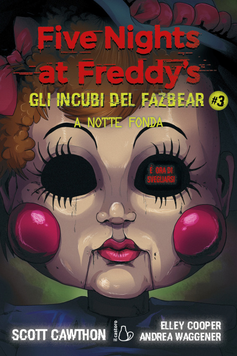 Kniha A notte fonda. Five nights at Freddy's. Gli incubi del Fazbear Scott Cawthon