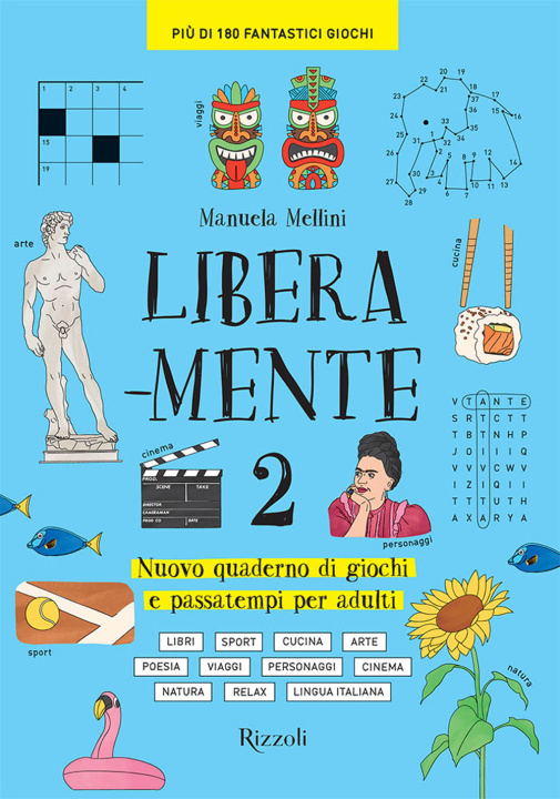 Könyv Libera-mente. Nuovo quaderno di giochi e passatempi per adulti Manuela Mellini