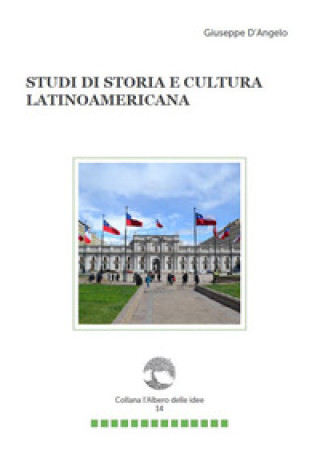 Книга Studi di storia e cultura latinoamericana Giuseppe D'Angelo