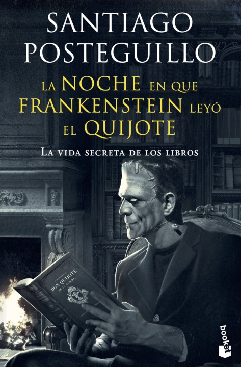 Carte La noche en que Frankenstein leyó el Quijote SANTIAGO POSTEGUILLO