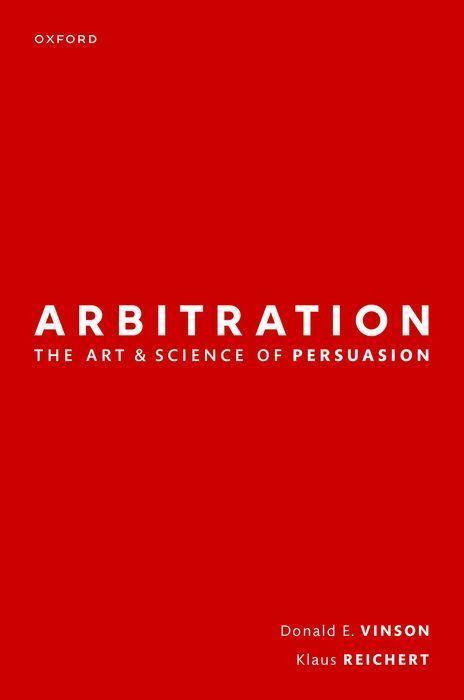 Könyv Arbitration: the Art & Science of Persuasion (Hardback) 