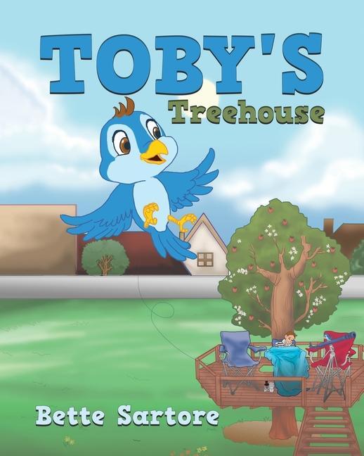 Knjiga Toby's Treehouse Bette Sartore