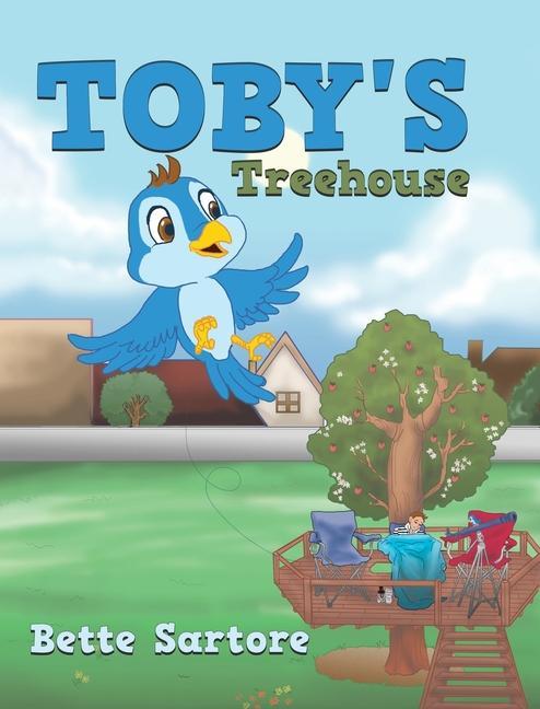 Knjiga Toby's Treehouse Bette Sartore
