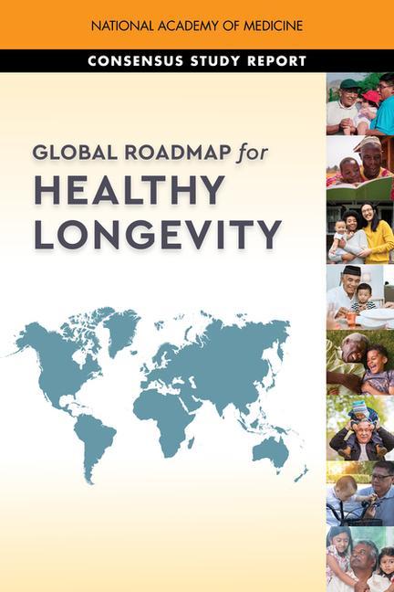 Knjiga Global Roadmap for Healthy Longevity Commission for a Global Roadmap for Heal