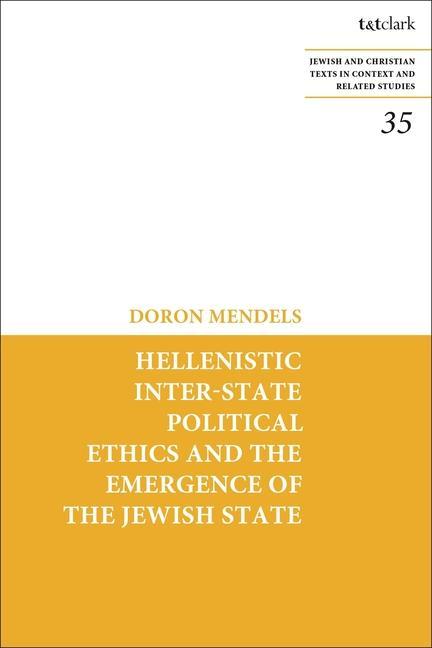 Kniha Hellenistic Inter-state Political Ethics and the Emergence of the Jewish State James H. Charlesworth