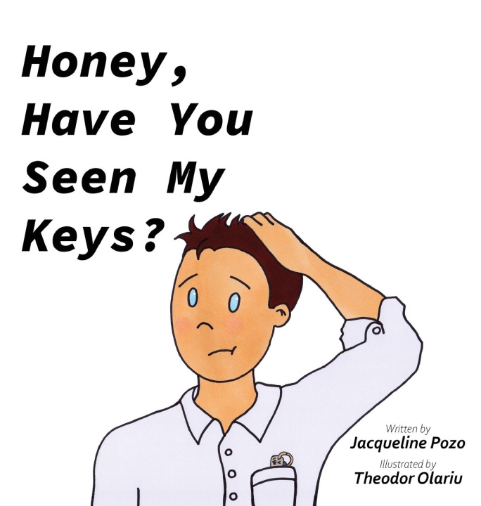 Knjiga Honey, Have You Seen My Keys? Jacqueline Pozo