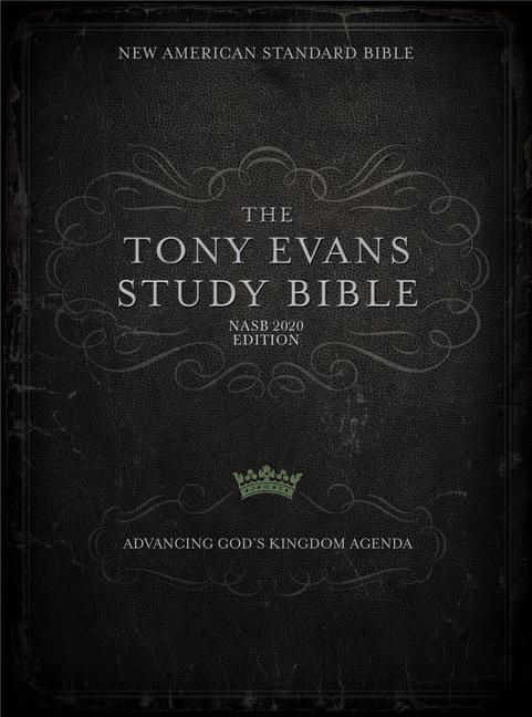 Kniha NASB Tony Evans Study Bible, Jacketed Hardcover: Advancing God's Kingdom Agenda 