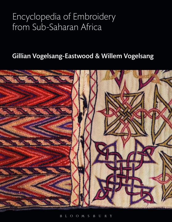 Könyv Encyclopedia of Embroidery from Sub-Saharan Africa Willem Vogelsang