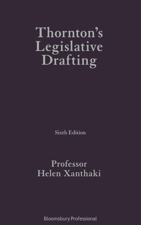 Knjiga Thornton's Legislative Drafting Professor Helen (University College London) Xanthaki